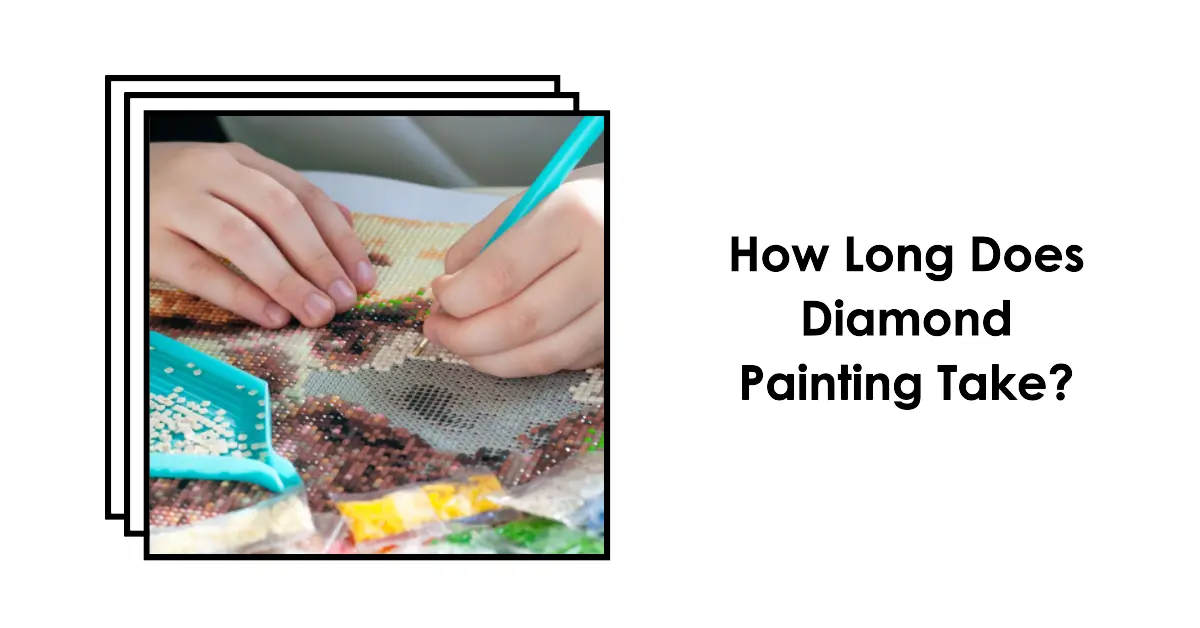 how long does diamond painting take